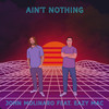 Ain't Nothing (Explicit) - John Molinaro&Eazy Mac