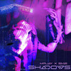 Shadows - Mrjay&SAGE