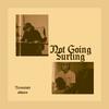 Not Going Surfing - oblonn&Yuzostate