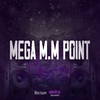 Mega M.M Point (Explicit) - MC K'LEU&MC DW9&Shiro