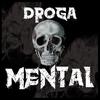 Droga mental (feat. suburbio rap, MR DONKAN, Yonomasbeats, ZRFlow & Sensato|Ex) - exododelahzona&suburbio rap&ZRFlow&Sensato&MR DONKAN&yonomasbeats