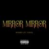 Mirror Mirror (feat. Tasi1k) (Explicit) - musubizy&Tasi1k