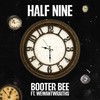 Half 9 (Explicit) - Booter Bee&wewantwraiths