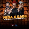 Pega e Baba (Explicit) - DJ GR&Love Fluxos&MC Mn&MC Neguinho do ITR