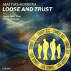 Loose and Trust - Mattias Herrera