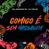 Comigo É Sem Massagem (Explicit) - Mc Johnatan ZS&Dj tom zs