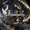 Glistening Grotto - Killiankilljoy&Robert Washington