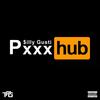 Pxxxhub (Explicit) - $illy Gusti