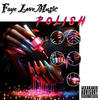 Polish (Explicit) - Faye Love Music