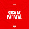 Roça no Parafal (Explicit) - Vitu Único