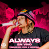 Always (En Vivo) - Vibras En Vivo&Orwell