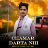 Chamar Darta Nhi - Mukesh Sirohi