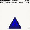 FWTDJ (All Night Long) (Explicit) - Hannah Laing&James Hurr&Ramon Rollfs of Roelofs&Theo Nabuurs&Donny De Keijzer