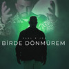 Birde Dönmürem - Raul&JHo