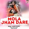 Mola Jham Dare - Sanam Tandan&Pammi