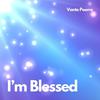 I'm blessed (Explicit) - Vante poems