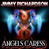 Angels Caress - Jimmy Richardson