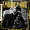 Amor de Madre - Escandaloso Xpósito&Ihon&Juli Giuliani