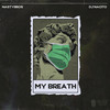 My Breath - Nastybros&Dj Nacito