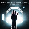 break up with your girlfriend, i'm bored (8D Audio) - 8D To The Moon&8D Tunes&8D Audio&Ajax&Moonly