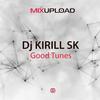 Good Tunes - DJ Kirill SK