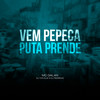 Vem Pepeca Puta Prende (Explicit) - Dj Tonclay&Dj Pedrinho&Mc Galan