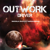 Driver (Radio Edit) - Outwork
