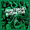 Penetração Automotiva (Explicit) - DJ MANO MAAX&MC GW&MC Gil&Prime Funk