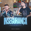Insegurança (Acústico, Ao Vivo) - Murilo e Romario