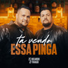 Tá Vendo Essa Pinga - Zé Ricardo & Thiago