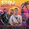 Stay with Me - Ortzy&Tbaze&Alkilados