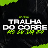 Tralha do Corre (Explicit) - Mc Lv Da Zo&DJ Papùh