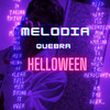 Melodia Quebra Helloween (Explicit) - Dj Lux RS&DJ M13 DA ZO&MC K20