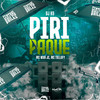 Piripaque (Explicit) - DJ K9&MC Wan JC&Central dos Bailes&MC Tullofy