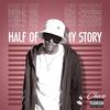 Half Of My Story (Explicit) - Chivu