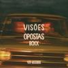 Visões Opostas (Explicit) - Boxx