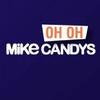 Oh Oh(Original Mix) - Remix - Mike Candys