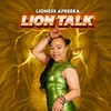 LION TALK - Lioness Afreeka