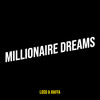 Millionaire Dreams (Explicit) - LOSO&Haffa