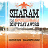 Don't Say A Word (Radio Edit) - Sharam&Anousheh Khalili