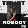 Trust Nobody (Explicit) - ADÉ&Biggs Cooley&Shiloh Dynasty