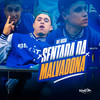 Sentada Da Malvadona - Biel Rocha&Gabriel rocha dos santos
