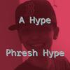 Phresh Hype (feat. phreshboyswag) (Explicit) - A Hype&phreshboyswag