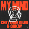 My Mind - Cheyenne Giles&Ookay