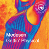 Gettin' Physical - Medesen