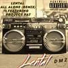 All Alone (feat. Project Pat) (Remix|Explicit) - Lental&Project Pat