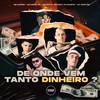 De Onde Vem Tanto Dinheiro ? (Explicit) - MC Diego ZS&MC Motta MS&MC Cauzin&DJ Japa NK&DJ DUARTE