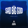 Beat Sad Big God (Explicit) - DJ BM PROD&DjWillGl