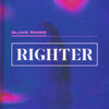 Righter (Explicit) - Blake Fades