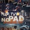 No Pad - Murphy Lee